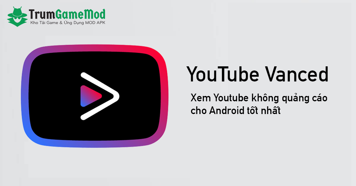 Tải Ứng Dụng YouTube Vanced APK v16.30.34 Cho Android Miễn Phí