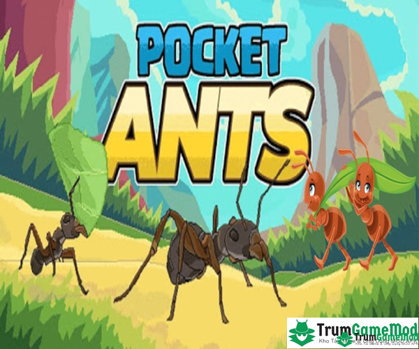Những ưu điểm nổi trội của Pocket Ants hớp hồn game thủ