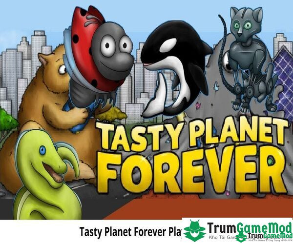 Tải game Tasty Planet Forever MOD cho điện thoại Android, iOS như thế nào?