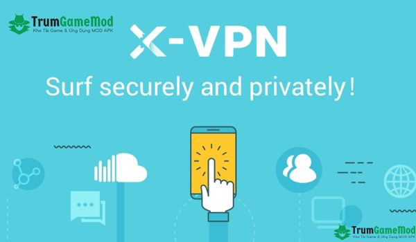 Thông tin sơ lược về ứng dụng X-VPN