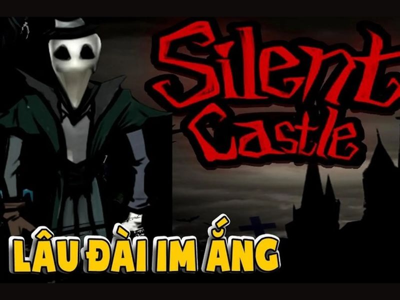 Các Thông Tin Về Hack Silent Castle