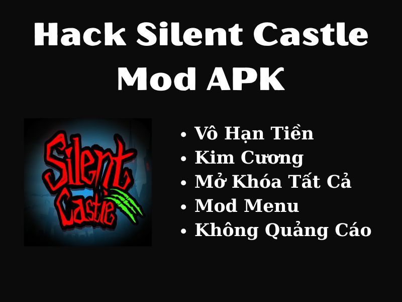 Một Số Tính Năng Nổi Bật Của Hack Silent Castle