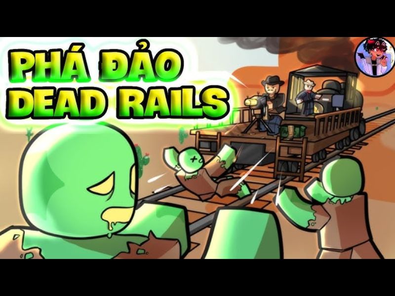 Hack Dead Rails: Trải Nghiệm Game Hành Động Chiến Thuật Đỉnh Cao