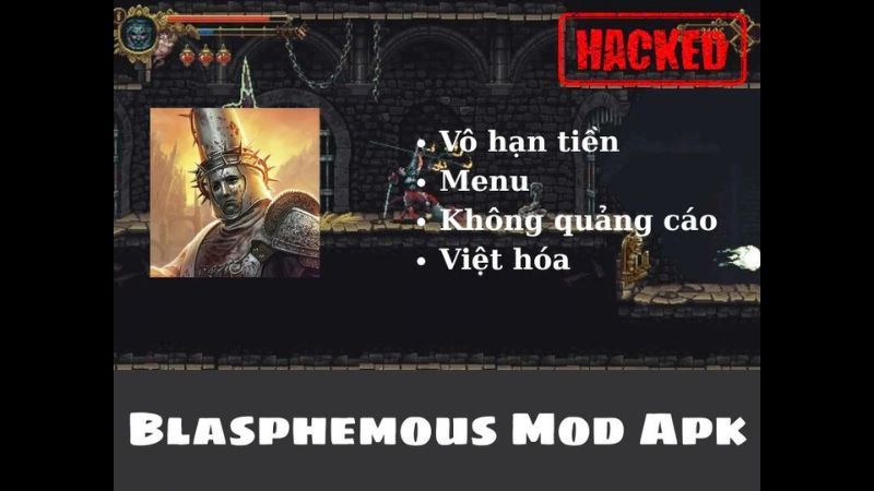 Các Tính Năng Nâng Cao Của Bản Blasphemous MOD APK